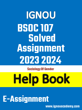 IGNOU BSOC 107 Solved Assignment 2023 2024